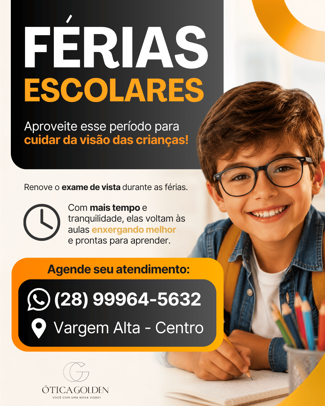 Saúde ocular nas férias escolares - Ótica Golden. Agendamento: (28) 99964-5632. Foto: Divulgação.